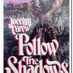 Book cover. Follow the shadows. Jocelyn Carew Publisher: Avon Books