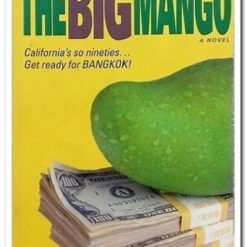 Book cover. The Big Mango. Jake Needham Publisher: Asia Books