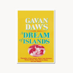Book cover. A Dream of Islands. Gavan Daws Publisher: Mutual Publishing