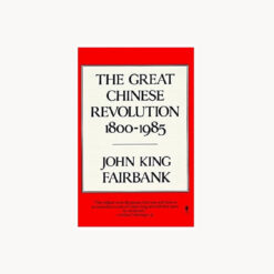 THE GREAT CHINESE REVOLUTION 1800-1985