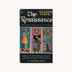 Book cover. The Renaissance. Walter Pater. Publisher: Mentor Books.
