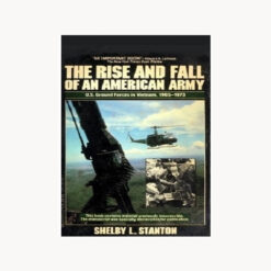 Book cover. The Rise and Fall of the American Army. Author: Shelby L. Stanton Publisher: Dell Book Publ. Date: 1985
