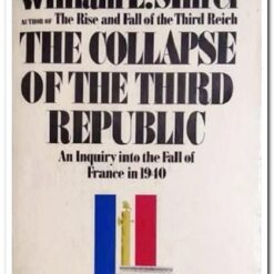 Used book cover. The Collapse of the Third Republic. Author: William L. Shirer   Publisher: Pocket Books Publ. Date: 1971 Language: English