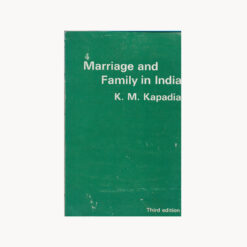 Book cover. Marriage and family in India. K.M. Kapadia Publisher: Oxford University Press