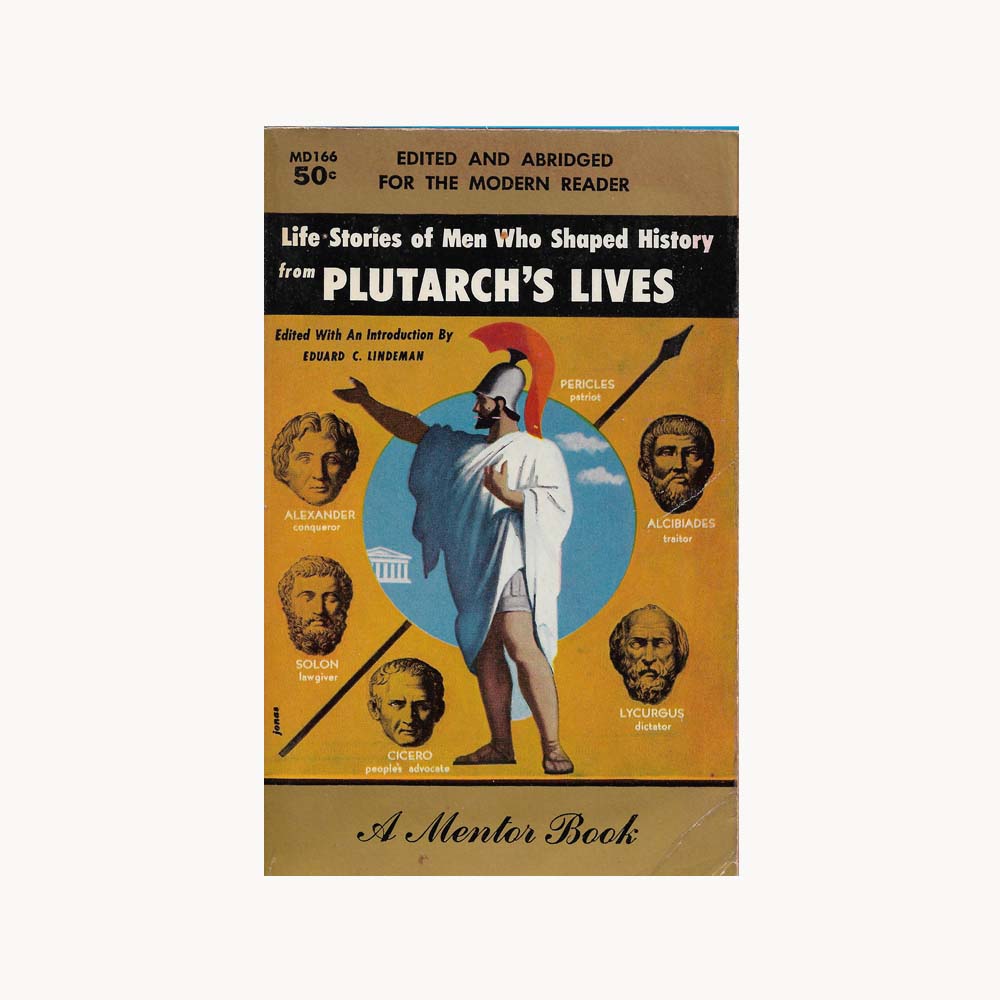 Book cover. Plutarchs lives. Life stories of men who shaped history. Eduard C. Linderman. Publi: Mentor Book