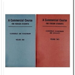 A COMMERCIAL COURSE FOR FOREIGN STUDENTS VOLUME 1 & 2