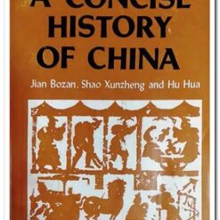 A CONCISE HISTORY OF CHINA