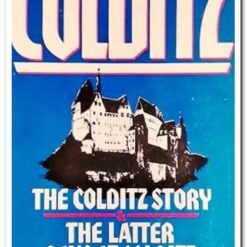 COLDITZ - THE COLDITZ STORY & THE LATTER DAYS AT COLDITZ