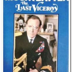 LORD MOUNTBATTEN - THE LAST VICEROY