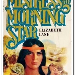 MISTRESS OF THE MORNING STAR