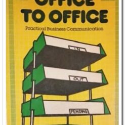 OFFICE TO OFFICE - PRACTICAL BUSINESS COMMUNICATION