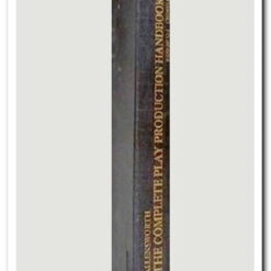 THE COMPLETE PLAY PRODUCTION HANDBOOK