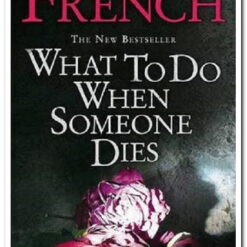 WHAT TO DO WHEN SOMEONE DIES