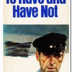 TO HAVE AND HAVE NOT