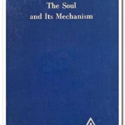 THE SOUL AND ITS MECHANISM