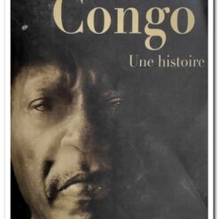 CONGO - UNE HISTOIRE