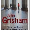 Used book cover. Theodore Boone: The Abduction by John Grisham - young adult legal mystery, teen detective story, 2011 Hodder & Stoughton hardcover.