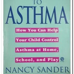 A PARENT'S GUIDE TO ASTHMA