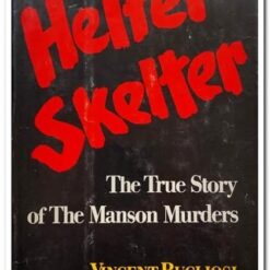 HELTER SKELTER - THE TRUE STORY OF THE MANSON MURDERS