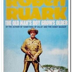 THE OLD MAN'S BOY GROWS OLDER