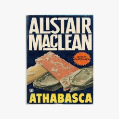 Used book cover. Athabasca. Alistair MacLean. Publisher: Fontana/Collins. Publ. Date: 1981.