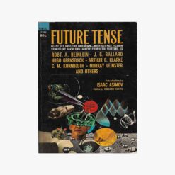 Book cover. Future Tense.Author: Robt. A. Heinlein , J.G. Ballard & others Publisher: Dell Publ. Date: 1968 Language: English