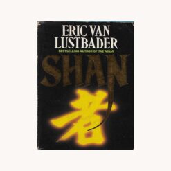 Used book cover. Shan. Author: Eric Van Lustbader Publisher: Grafton Books Publ. Date: 1987