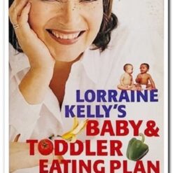 LORRAINE KELL'S BABY & TODDLER EATING PLAN