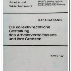 DIE KOLLEKTIVRECHTLICHE GESTALTUNG DES ARBEITSVERHALTNISSES UND IHRE GRENZEN