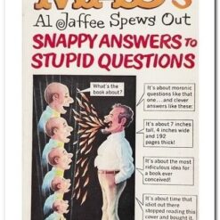 MAD'S AL JAFFEE SPEW OUT SNAPPY ANSWERS TO STUPID QUESTIONS