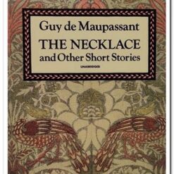 THE NECKLACE AND OTHER SHORT STORIES
