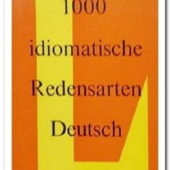 Book cover. 1000 Idiomatische Redensarten Deutsch. Dr Heinz Griesbach ,Dr. Dora Schulz. Publisher: Langenscheidt