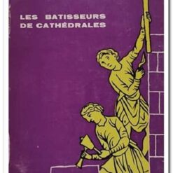 LES BATISSEURS DE CATHEDRALES