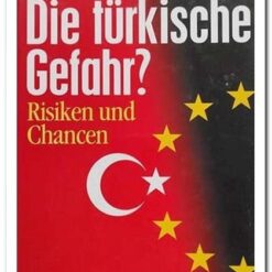 book, Die Turkische Gefahr? Risiken und Chancen