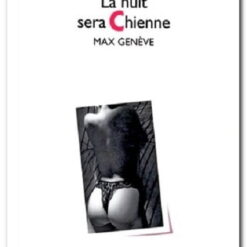 LA NUIT SERA CHIENNE