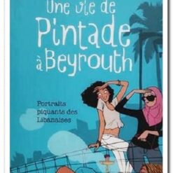 UNE VIE DE PINTADE A BEYROUTH
