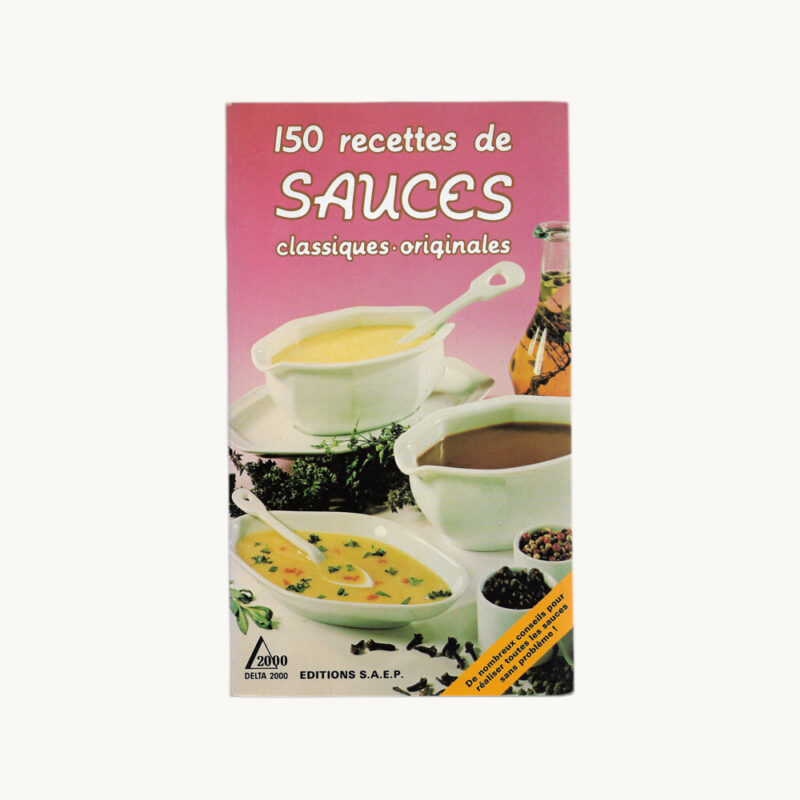 εικόνα βιβλίου συνταγών για σάλτσες στα Γαλλικά. 150 recettes de sauces