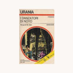 Used Italian book cover. I Danzatori di Noyo. Author: Margaret St. Clair Publisher: Mondadori Publ. Date: 1975