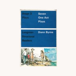 Used book cover. Seven one act plays Stage 3. Author: Donn Byrne Publisher: Longman Publ. Date: 1970