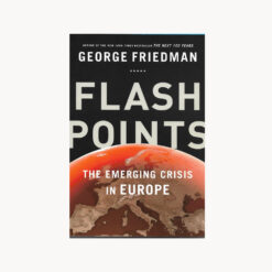 Used book cover. Flashpoints. George Friedman. Doubleday. 2015