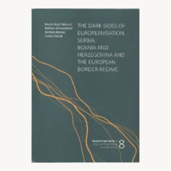Book Cover . The Dark Side of Europeanisation. Authors: M.S. Mitrovic, N. Ahmetasevic, B. Beznec, A. Kurnik Publisher: Rosa Luxemburg Stifung Publ. Date: 2020 Language: English