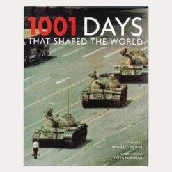 Second hand book cover. 1001 days that shaped the world. General Editor: Peter Furtado Publisher: Quintessence  Publ. Date: 2011 Language: English