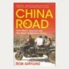 Second hand book cover. China Road;. Author: Rob Gifford Publisher: Bloomsbury Publishing Publ. Date: 2007 Language: English