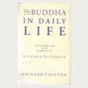Used book cover. The Buddha in Daily Life. Author: Richard Causton Publisher: Rider Publ. Date: 1995 Language: English